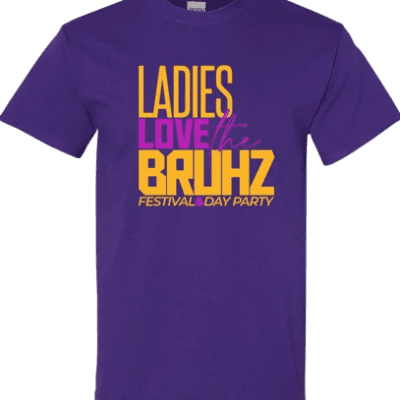 A purple shirt with the words " ladies love to bruhz festival of gay party ".